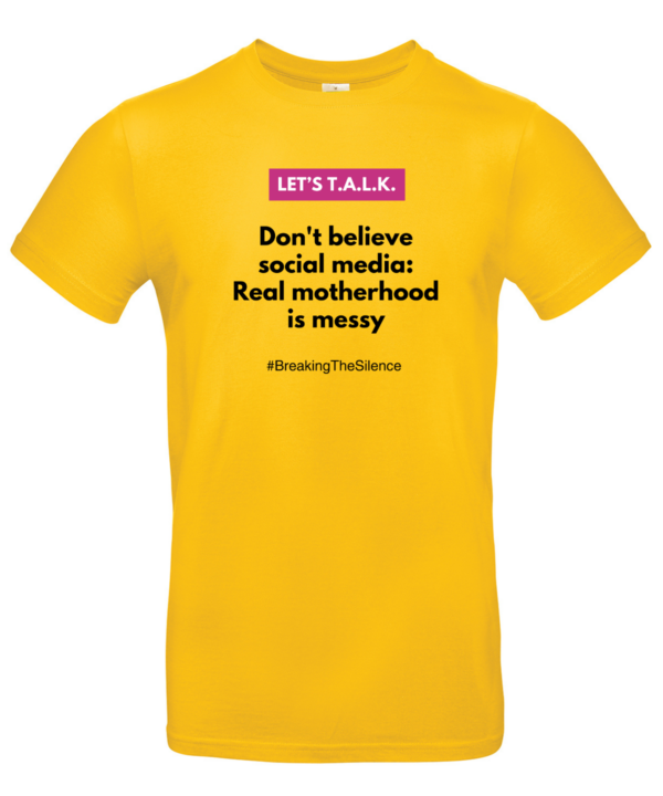 dont believe social media. real motherhood is messy. tshirt gold 1
