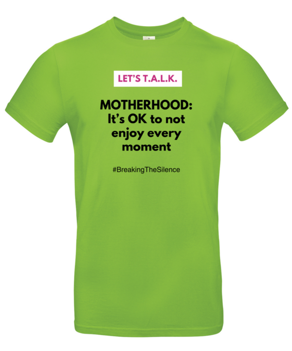 talk tshirt motherhood its ok to not enjoy every moment green
