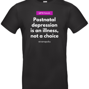 postnatal depression is an illness, not a choice black tshirt mumsjourney