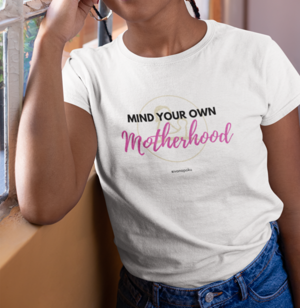 mind your own motherhood mumsjourney white tshirt ivana Poku