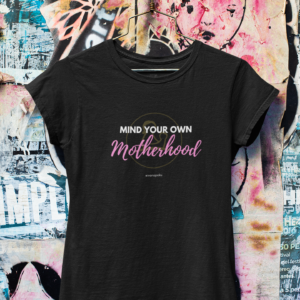 mind your won motherhood mumsjourney black tshirt ivana poku