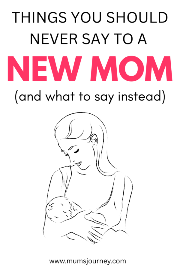 what you should never say to a new mum