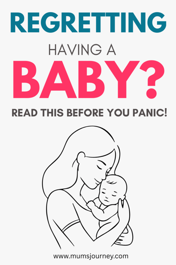 regret having a baby, new mum tips, new mum support
