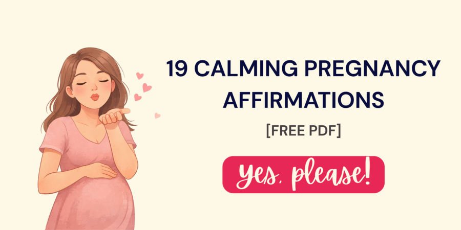 pregnancy affirmations, mums to be tips, pregnancy tips, first time mum support