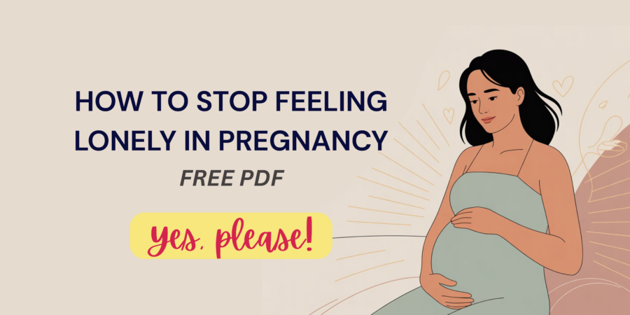 feeling lonely in pregnancy