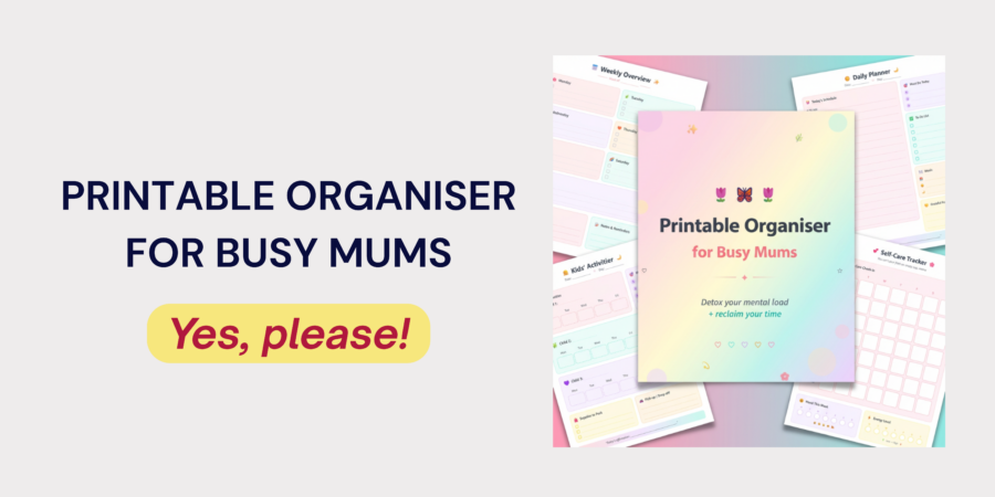 printable organiser for mums, busy mum, mum burnout